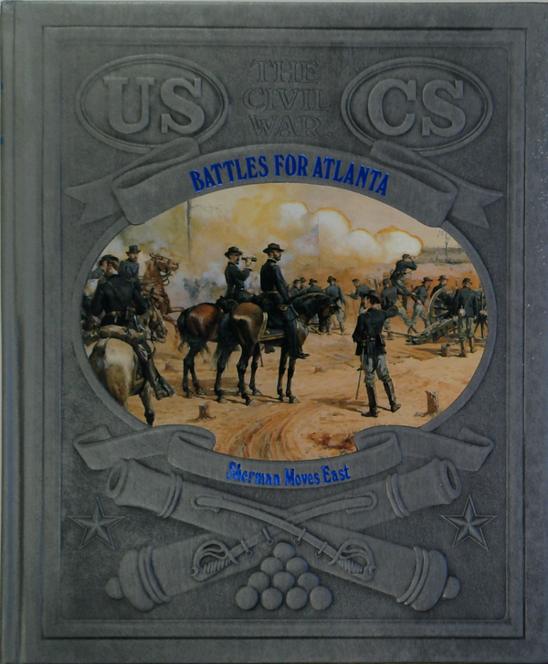 The Civil War: Battles For Atlanta; Sherman Moves East