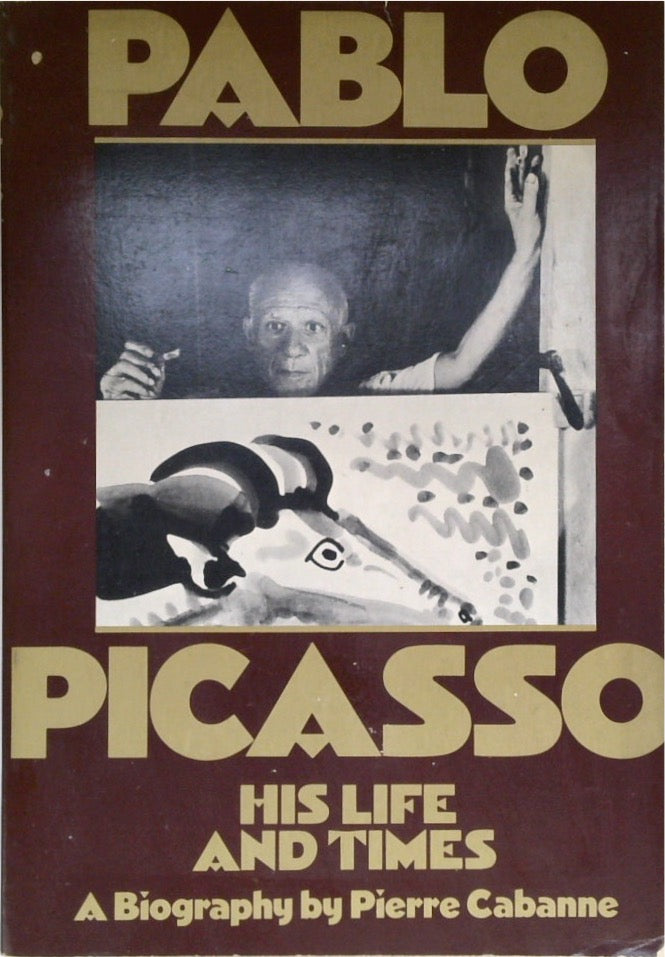 Pablo Picasso: His Life and Times