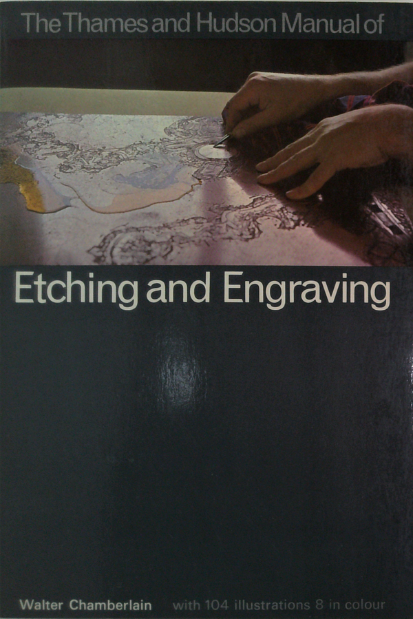 The Thames And Hudson Manual Of Etching And Engraving