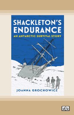 Shackleton's Endurance: An Antarctic Survival Story