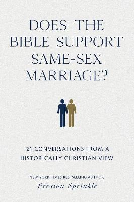 Does the Bible Support Same-Sex Marriage?: 21 Conversations from a