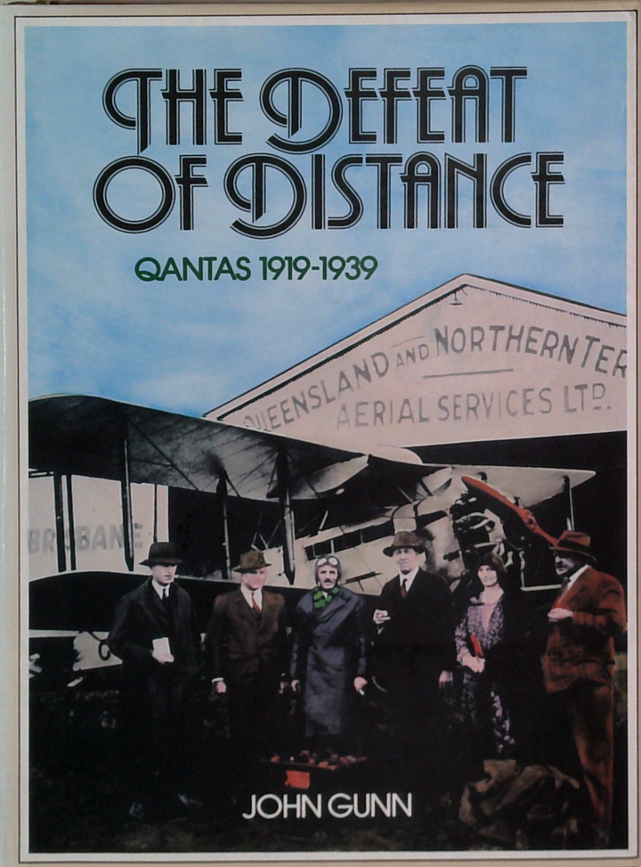 The Defeat Of Distance: Qantas 1919-1939