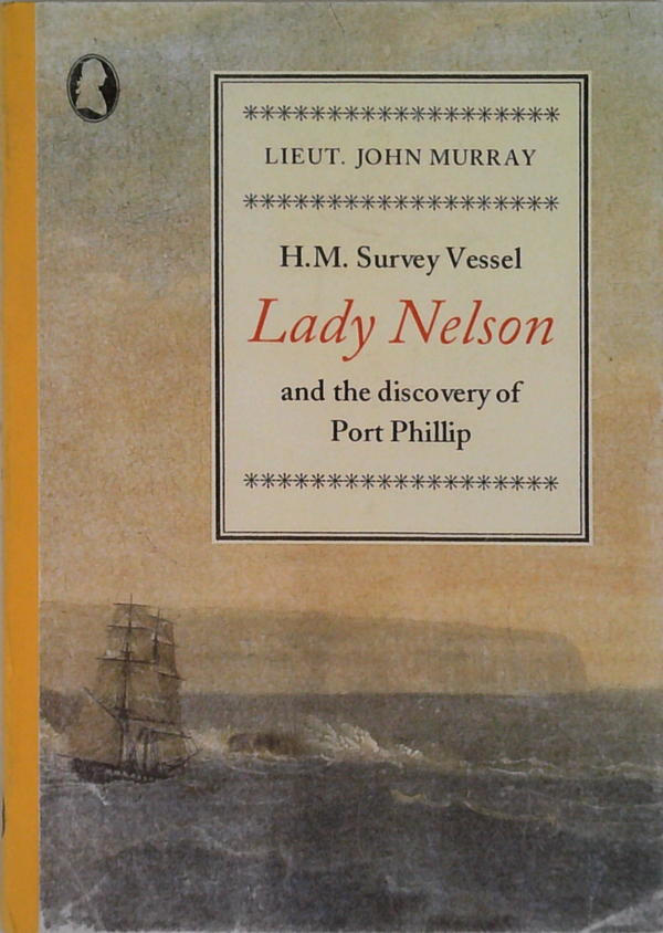 Lady Nelson And The Discovery Of Port Phillip