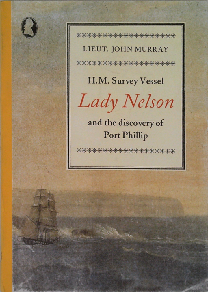 Lady Nelson And The Discovery Of Port Phillip
