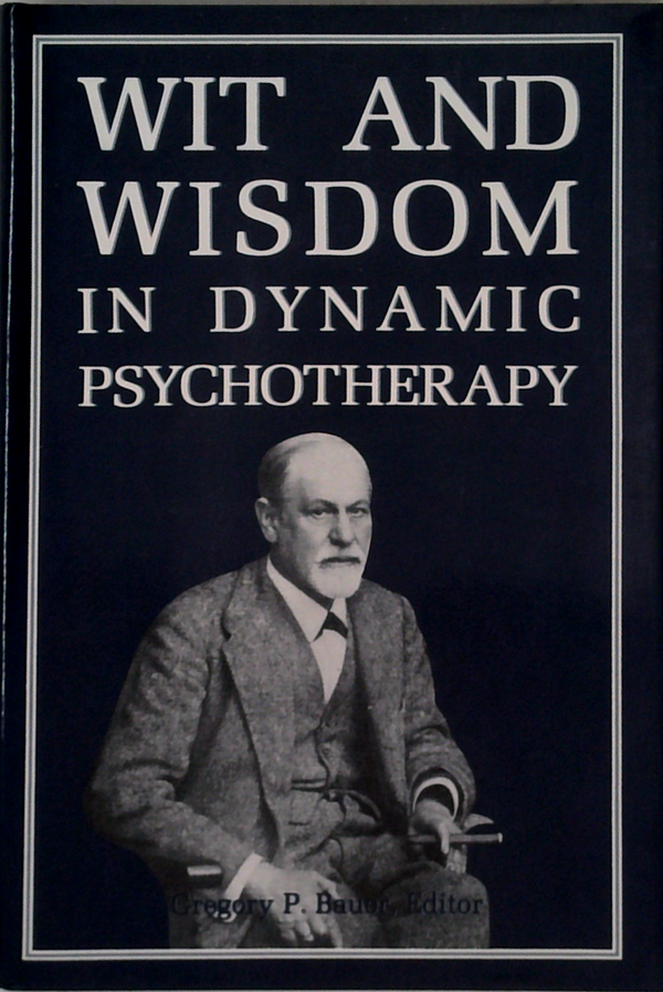 Wit And Wisdom In Dynamic Psychotherapy