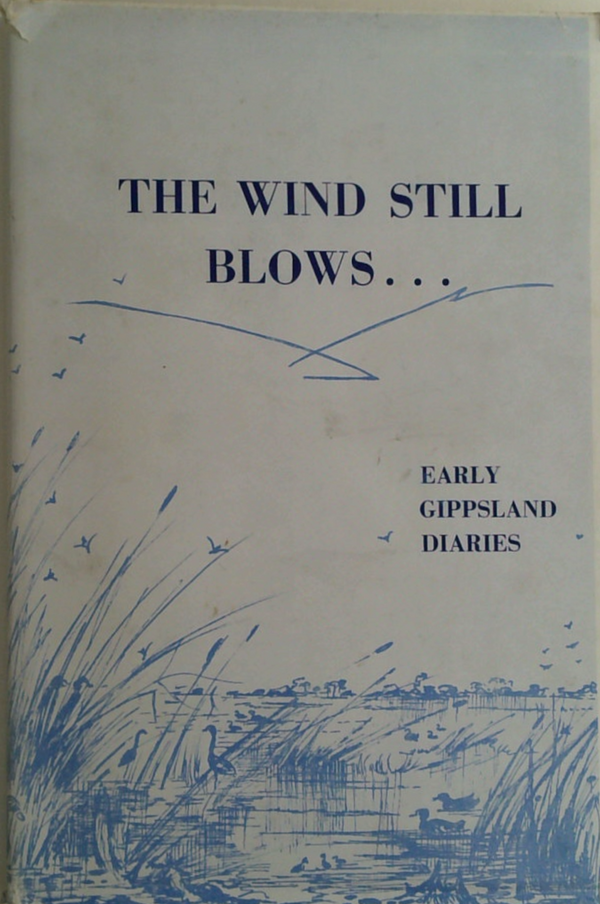 The Wind Still Blows...: Early Gippsland Diaries