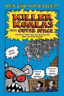 Killer Koalas from Outer Space and Lots of Other Very Bad Stuff That