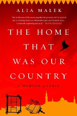 The Home That Was Our Country: A Memoir of Syria