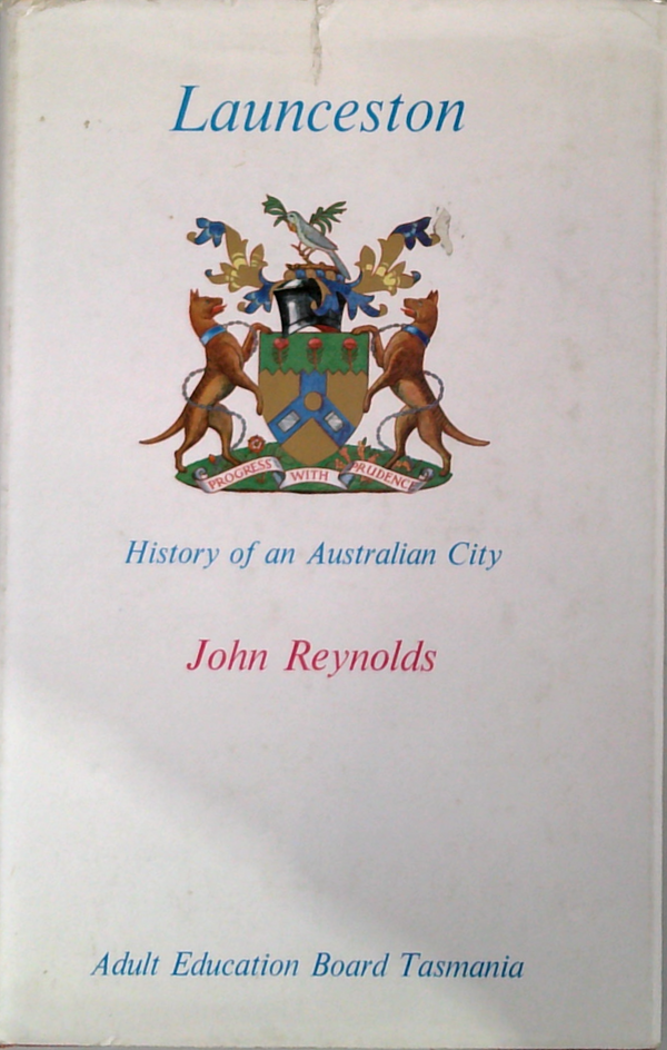 Launceston: History Of An Australian City