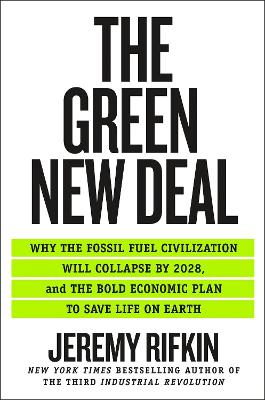The Green New Deal: Why the Fossil Fuel Civilization Will Collapse by