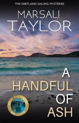 A Handful of Ash: The Shetland Sailing Mysteries