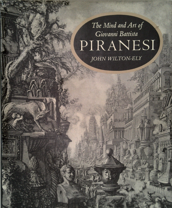 The Mind And Art Of Giovanni Battista Piranesi