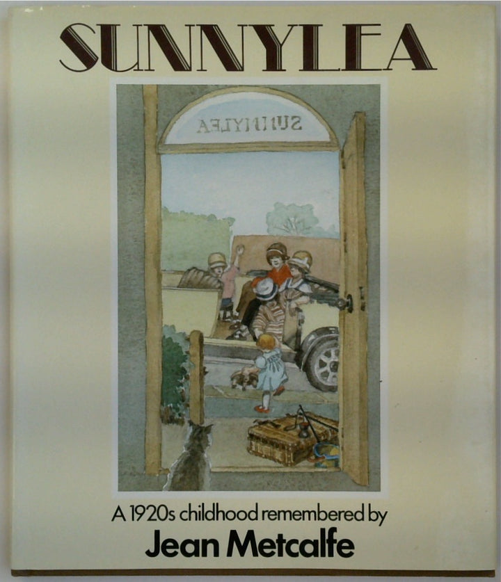 Sunnylea: A 1920's Childhood Remembered