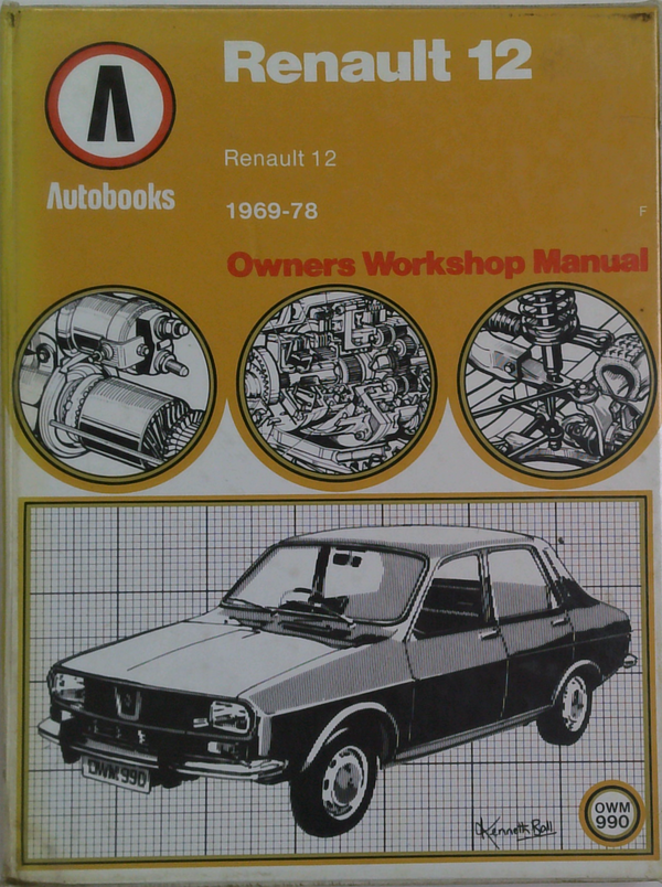 Renault 12: Owners Workshop Manual, 1969-78