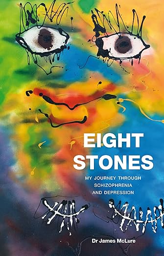 EIght Stones: My Jouney Through Schizophrenia and Depression