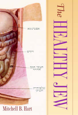 The Healthy Jew: The Symbiosis of Judaism and Modern Medicine