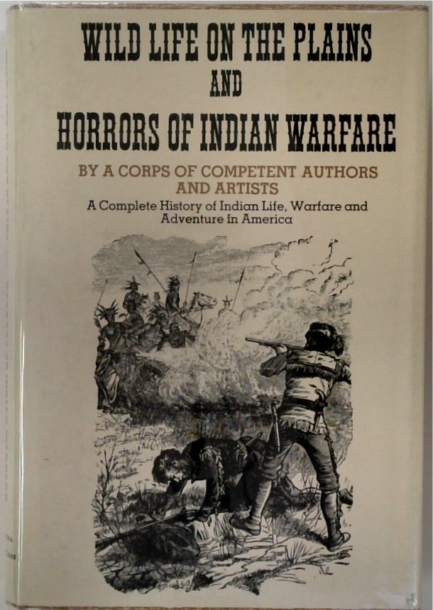 Wild Life on the Plains and Horrors of Indian Warfare