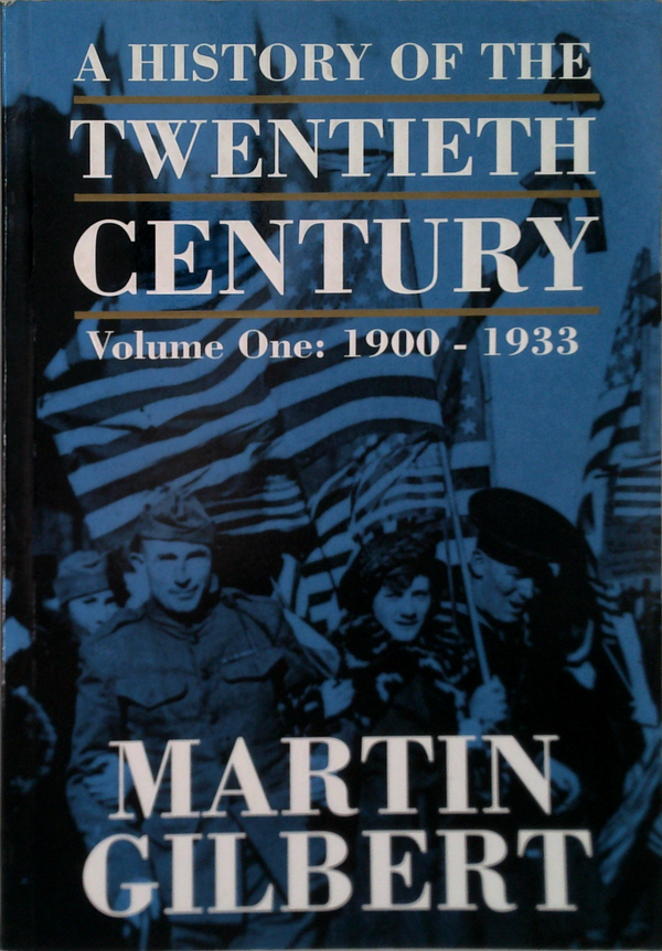 A History Of The Twentieth Century: Volume One: 1900-1933