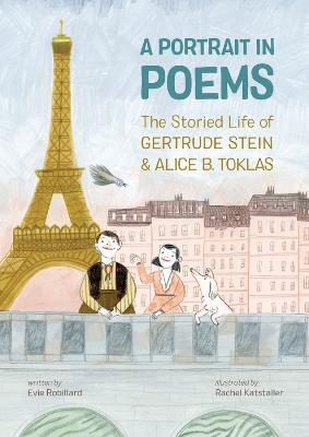 A Portrait in Poems: The Storied Life of Gertrude Stein and Alice B.