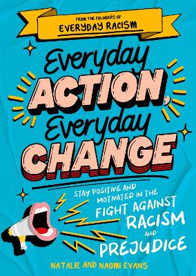 Everyday Action, Everyday Change: A children's guide to understanding and stopping prejudice and racism