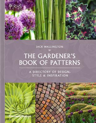 RHS The Gardener's Book of Patterns: A Directory of Design, Style and