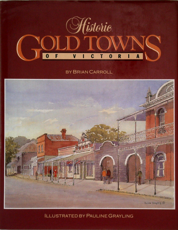 Historic Gold Towns Of Victoria