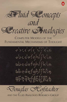 Fluid Concepts and Creative Analogies: Computer Models of the