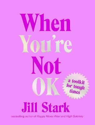 When You're Not OK: a toolkit for tough times