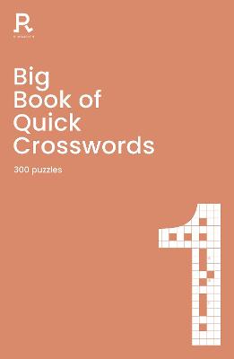 Big Book of Quick Crosswords Book 1: a bumper crossword book for