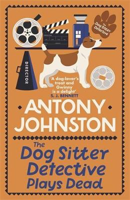 The Dog Sitter Detective Plays Dead: The tail-wagging cosy crime