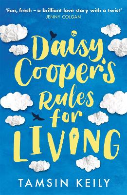 Daisy Cooper's Rules for Living: 'Fun, fresh - a brilliant love story