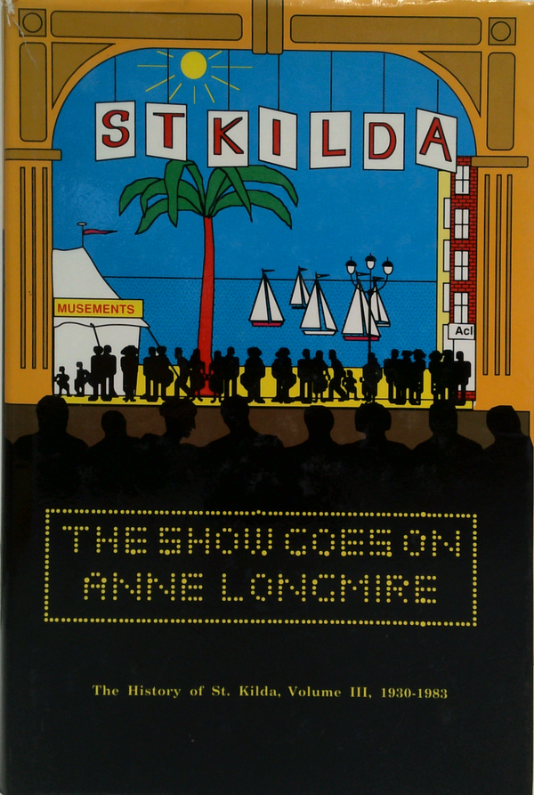 St Kilda : The Show Goes on, The History of St Kilda Vol III, 1930 to July 1983