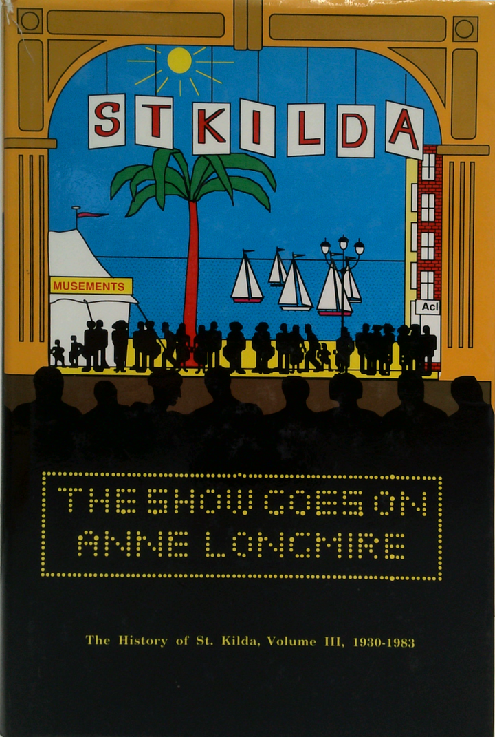 St Kilda : The Show Goes on, The History of St Kilda Vol III, 1930 to July 1983