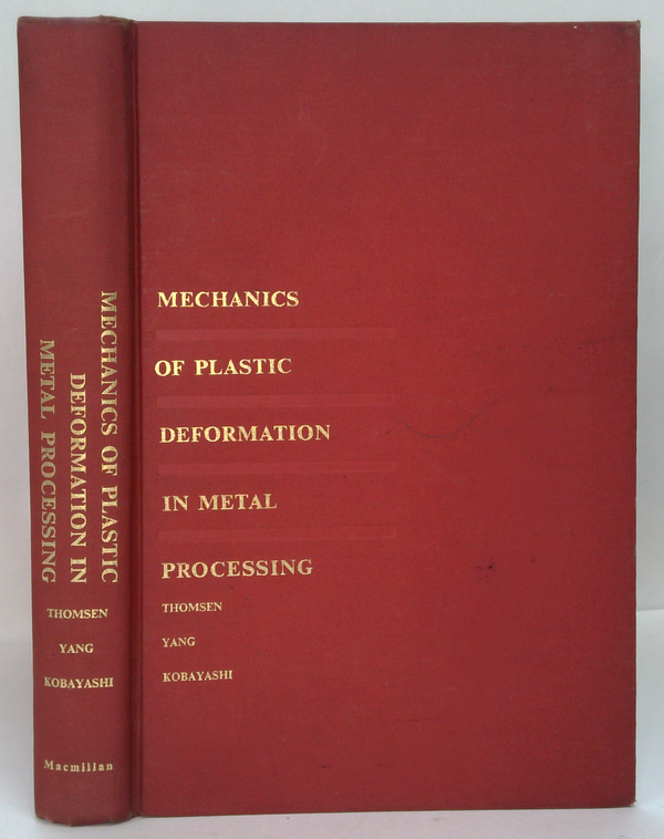 Mechanics Of Plastic Deformation In Metal Processing