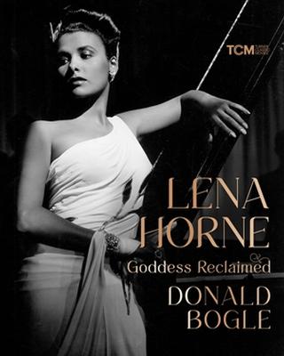 Lena Horne: Goddess Reclaimed