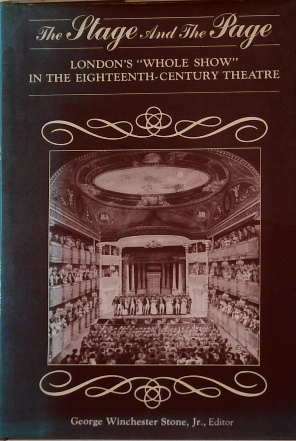 The Stage And The Page: London's "Whole Show" In The Eighteenth-Century Theatre