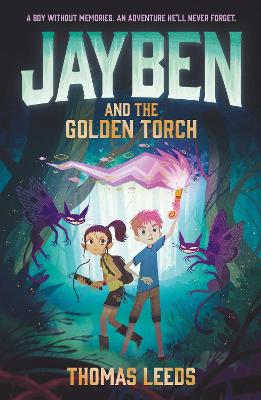 Jayben and the Golden Torch: Book 1: An incredible, immersive fantasy