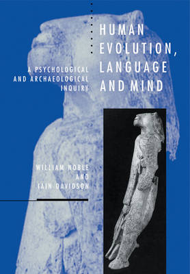 Human Evolution, Language and Mind: A Psychological and Archaeological