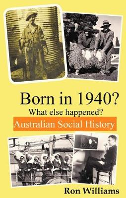 Born in 1940?: What Else Happened?