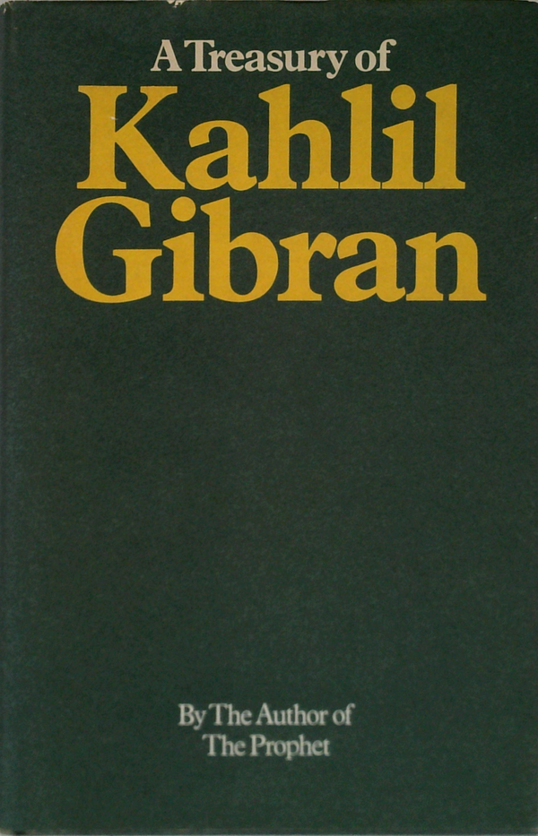 A Treasury Of Kahlil Gibran