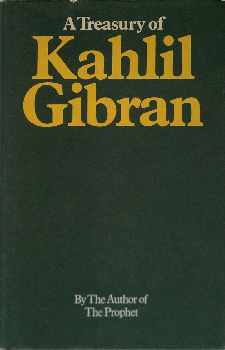 A Treasury Of Kahlil Gibran