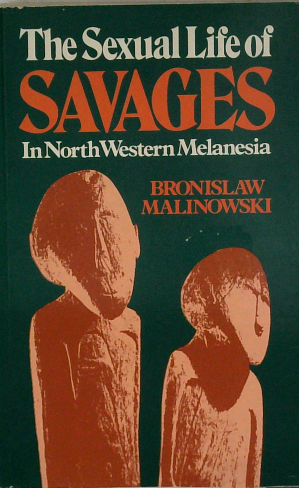 The Sexual Life Of Savages In North-Western Melanesia