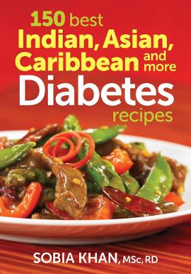 150 Best Indian, Asian, Caribbean and More Diabete Recipes
