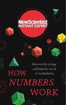 How Numbers Work: Discover the strange and beautiful world of