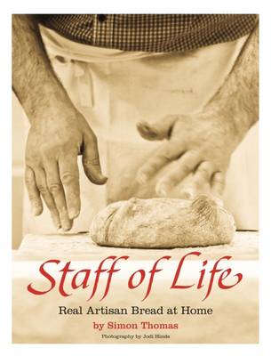 Staff of Life: Real Artisan Bread at Home
