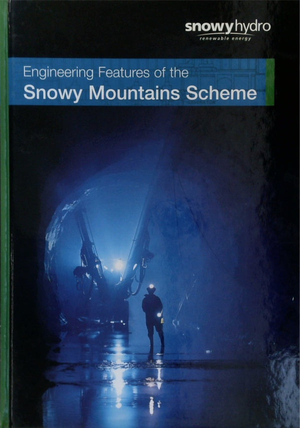 Engineering Features of the Snowy Mountains Scheme