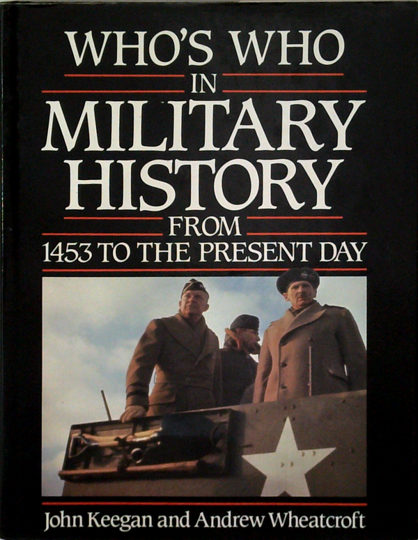 Who's Who In Military History: From 1453 To The Present Day