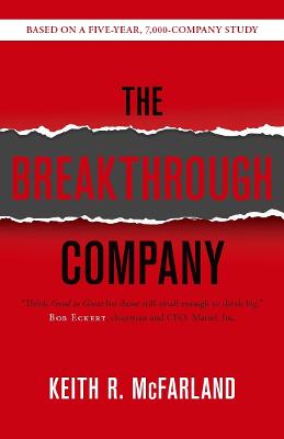 The Breakthrough Company: How Everyday Companies Become Extraordinary