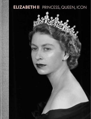 Elizabeth II: Princess, Queen, Icon