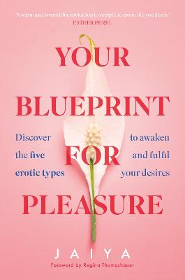 Your Blueprint for Pleasure: Discover the 5 Erotic Types to Awaken -